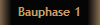 Bauphase 1