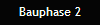 Bauphase 2