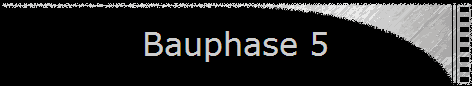 Bauphase 5